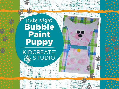 Date Night - Bubble Paint Puppy (3-9 years) Date Night - Bubble Paint Puppy (3-9 years)